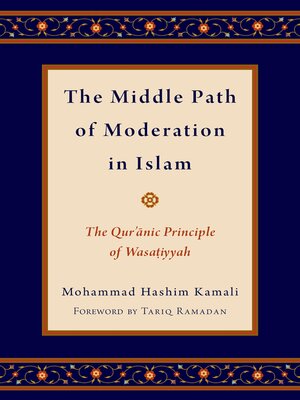 The Middle Path of Moderation in Islam - ebook